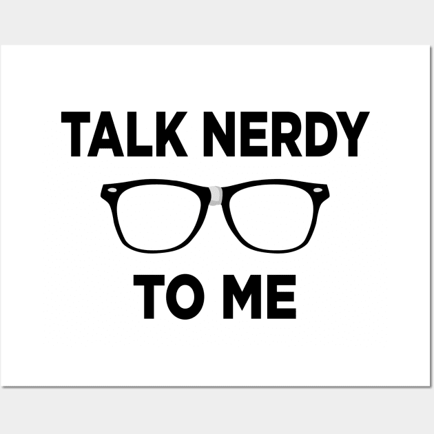 Talk Nerdy To Me Wall Art by Alema Art